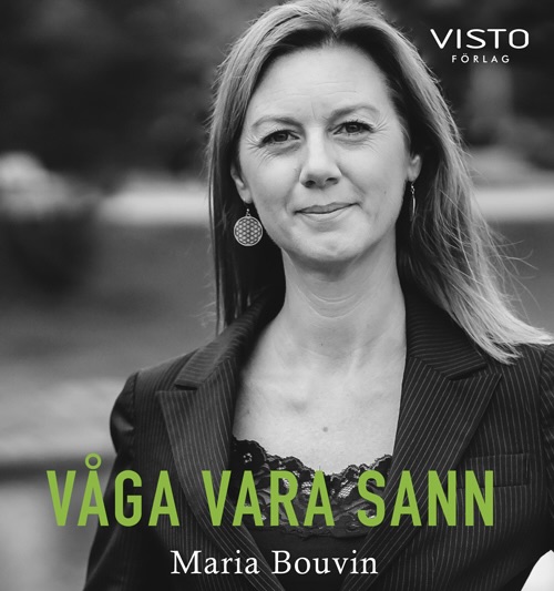 Boken våga vara sann - om karriärval, självledarskap och stresshantering